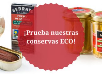 Anímate a probar las conservas ECO de Bonito del Norte y anchoas del Cantábrico de Serrats