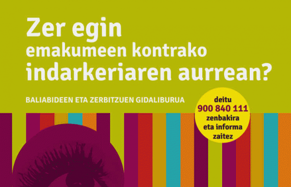Eusko Jaurlaritzak berriz argitaratu du indarkeria matxistaren biktima diren emakumeei zuzendutako baliabide eta zerbitzu guztiak biltzen dituen gidaliburua